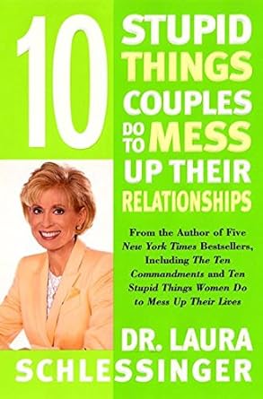10 Stupid Things Couples Do to Mess Up Their Relationships cover image