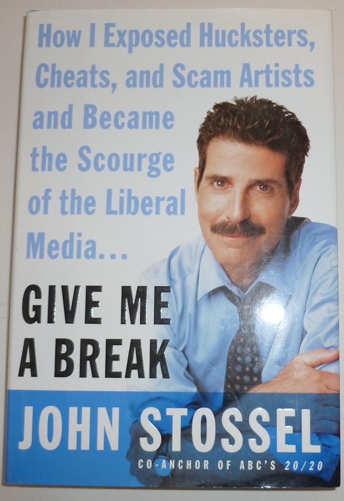 Give Me a Break: How I Exposed Hucksters, Cheats, and Scam Artists and Became the Scourge of the Liberal Media... cover image