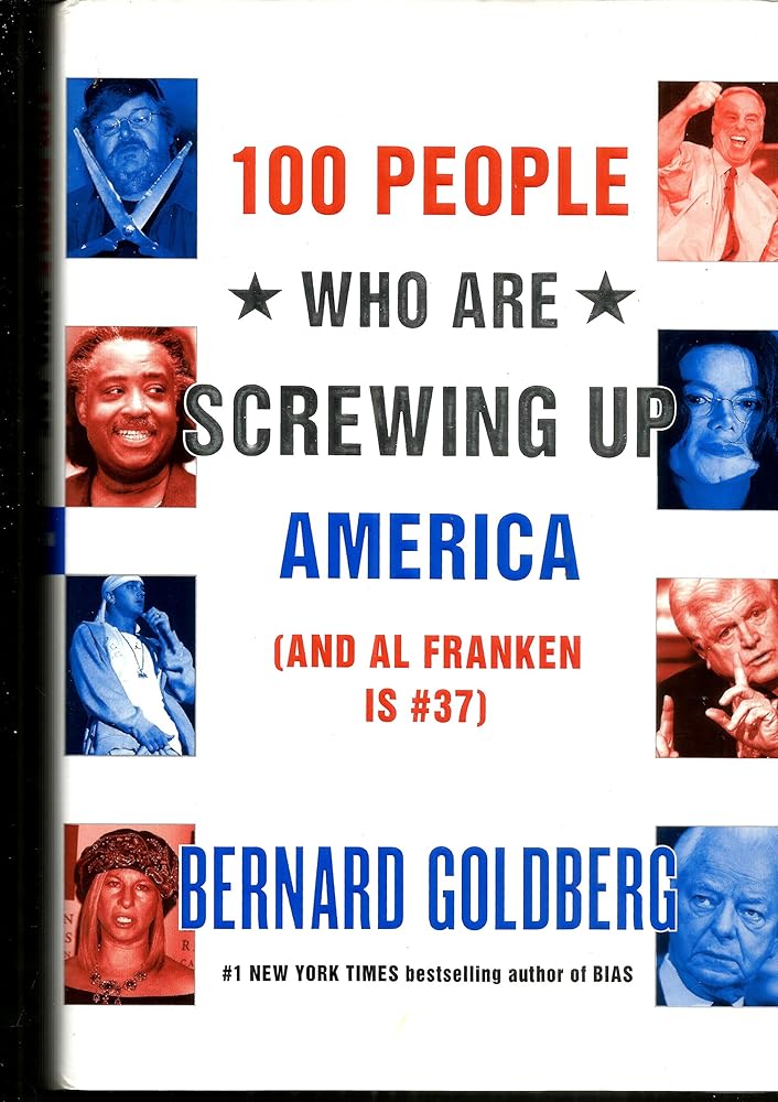 100 People Who Are Screwing Up America (And Al Franken Is #37) cover image
