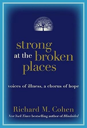 Strong at the Broken Places: Voices of Illness, a Chorus of Hope cover image