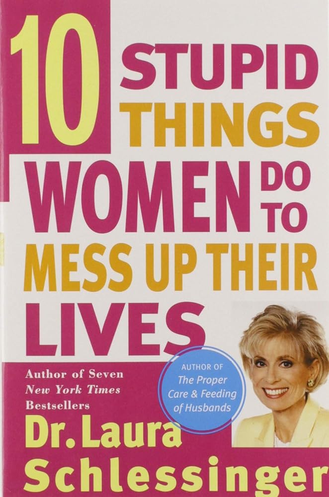 Ten Stupid Things Women Do to Mess Up Their Lives cover image