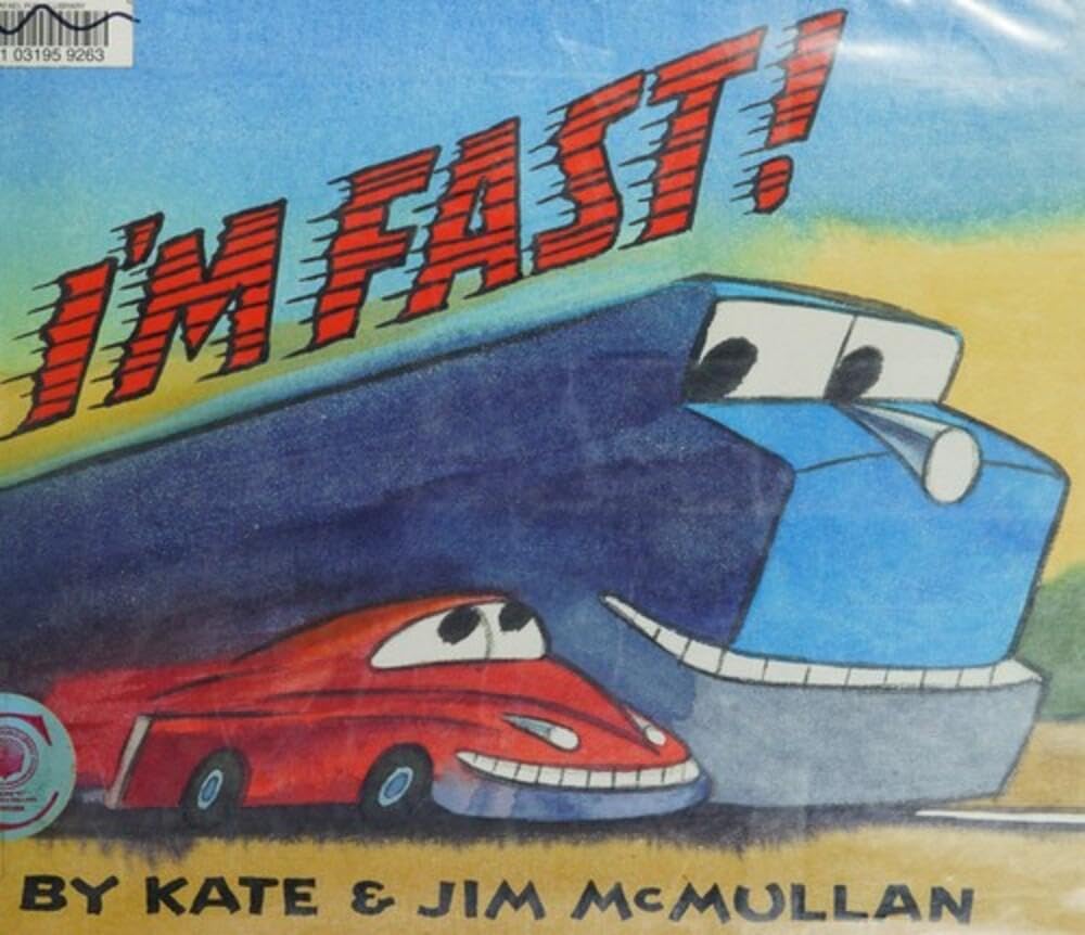 I'm Fast!: A Rhyming Picture Book Full of Train Sounds and Racing Action for Kids (Ages 4-8) (Kate and Jim Mcmullan) cover image