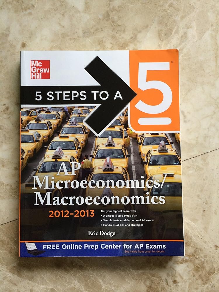5 Steps to a 5 AP Microeconomics/Macroeconomics, 2012-2013 Edition (5 Steps to a 5 on the Advanced Placement Examinations Series) cover image