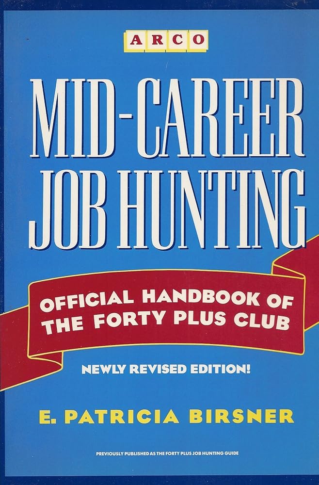 Mid-Career Job Hunting: Official Handbook of the Forty Plus Club cover image