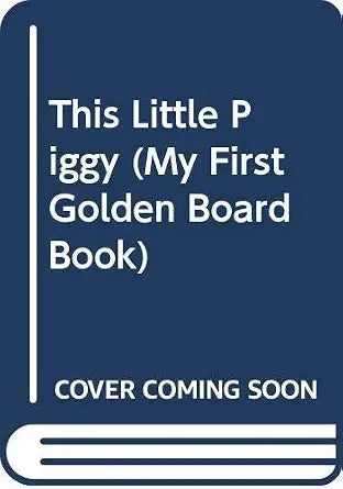 This Little Piggy (My First Golden Board Book) cover image