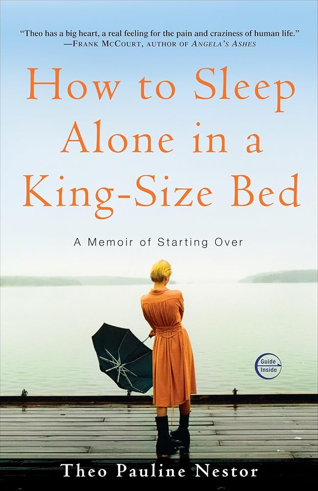 How to Sleep Alone in a King-Size Bed: A Memoir of Starting Over cover image