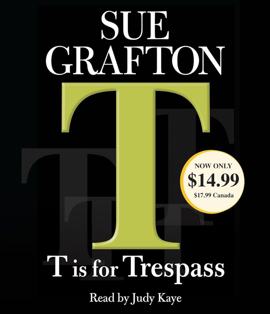 T Is for Trespass (A Kinsey Millhone Novel) cover image
