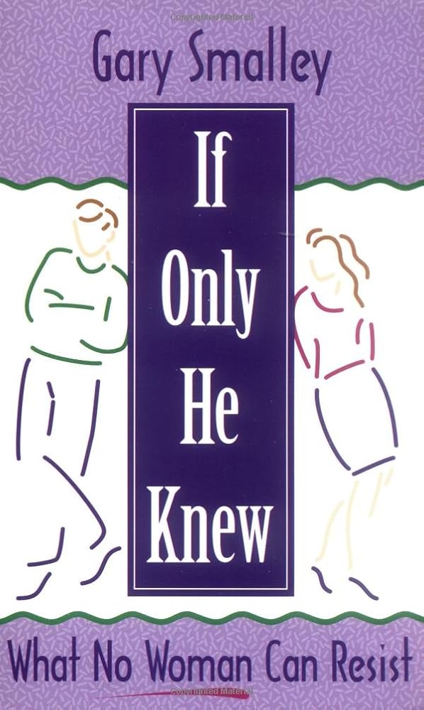 If Only He Knew: What No Woman Can Resist cover image