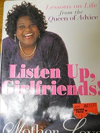 Listen Up, Girlfriends!: Lessons on Life from the Queen of Advice cover image
