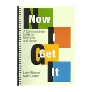 Now I Get It: A Commonsense Guide to Grammar and Usage cover image