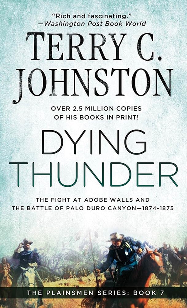 Dying Thunder: The Fight at Adobe Walls & The Battle of Palo Duro Canyon, 1874-1875 (Plainsmen) cover image