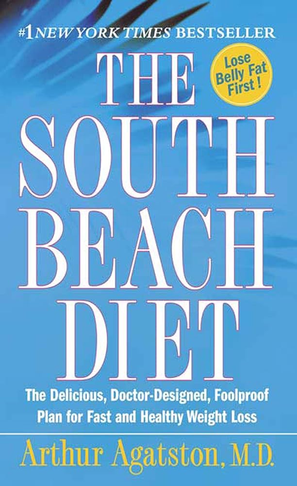 The South Beach Diet: The Delicious, Doctor-Designed, Foolproof Plan for Fast and Healthy Weight Loss cover image