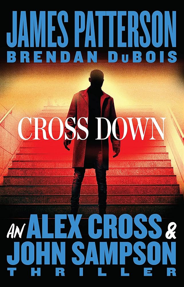 Cross Down: An Alex Cross and John Sampson Thriller (Alex Cross Adventures) cover image