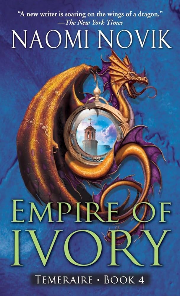 Empire of Ivory (Temeraire, Book 4) cover image