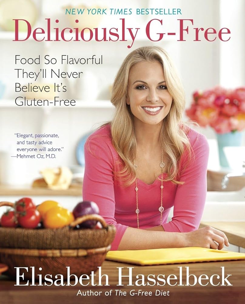 Deliciously G-Free: Food So Flavorful They'll Never Believe It's Gluten-Free: A Cookbook cover image