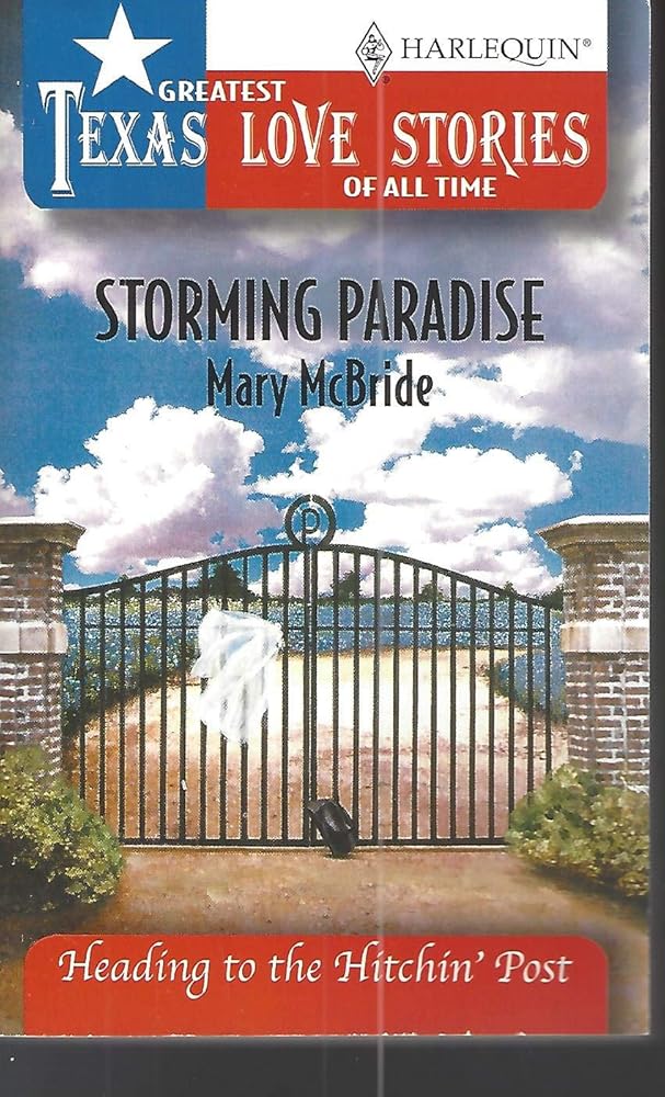 Storming Paradise (Greatest Texas Love Stories of all Time: Heading to the Hitchin' Post #6) cover image