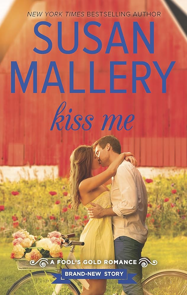 Kiss Me (Fool's Gold, Book 19) cover image