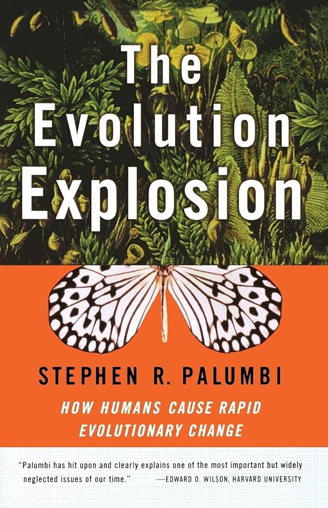 The Evolution Explosion: How Humans Cause Rapid Evolutionary Change cover image