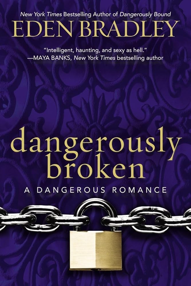 Dangerously Broken (A Dangerous Romance) cover image