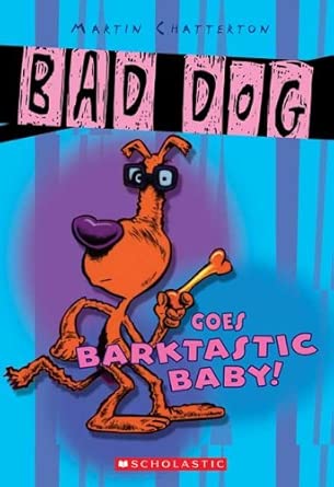 Bad Dog #4: Bad Dog Goes Barktastic cover image