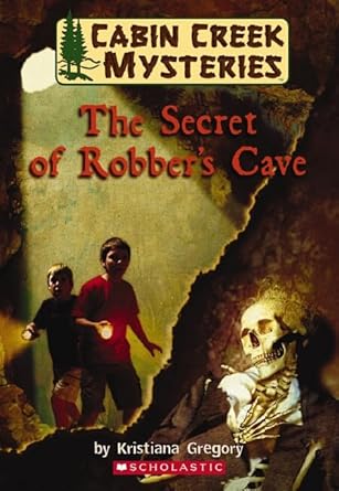 Cabin Creek Mysteries #1: The Secret of Robber's Cave cover image
