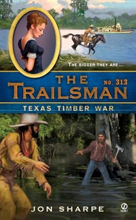 The Trailsman #313: Texas Timber War cover image