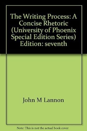 The Writing Process: A Concise Rhetoric (University of Phoenix Special Edition Series) cover image