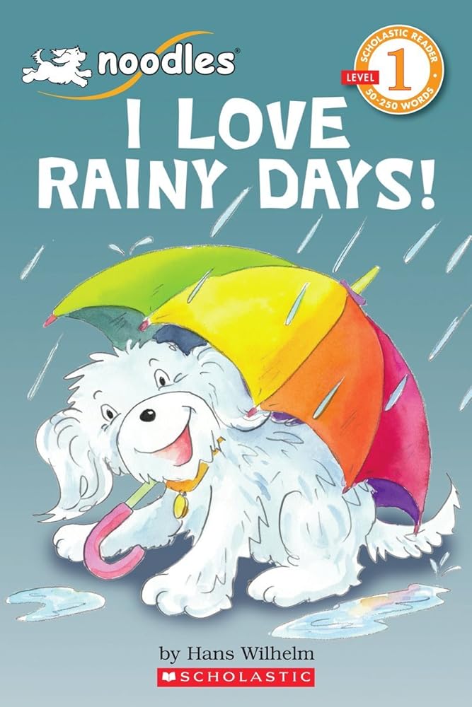 Scholastic Reader, Level 1: Noodles - I Love Rainy Days! cover image