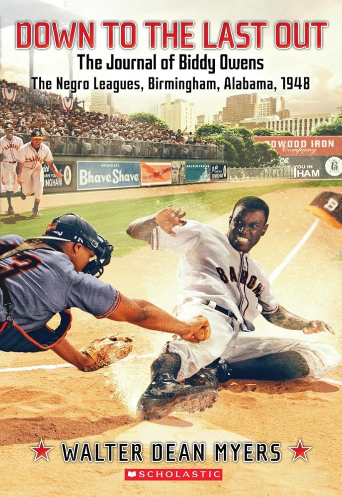 Down to the Last Out: The Journal of Biddy Owens, the Negro Leagues, Birmingham, Alabama, 1948 (My Name Is America) cover image