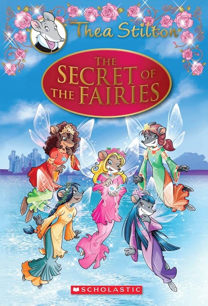 The Secret of the Fairies (Thea Stilton: Special Edition #2): A Geronimo Stilton Adventure cover image