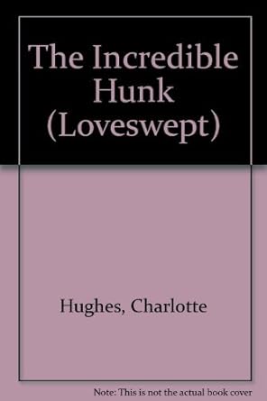 The Incredible Hunk (Loveswept No. 596) cover image