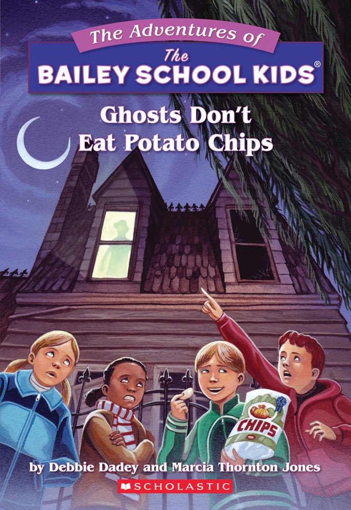 Ghosts Don't Eat Potato Chips (Bailey School Kids #5) cover image