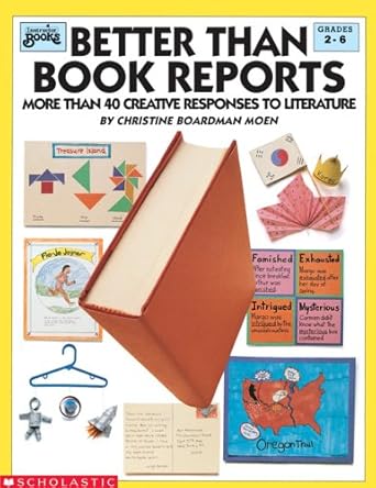 Better Than Book Reports: More Than 40 Creative Responses to Literature (Grades 2-6) cover image