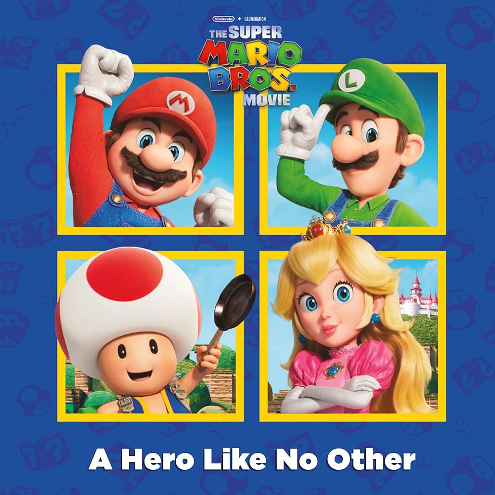 A Hero Like No Other (Nintendo® and Illumination present The Super Mario Bros. Movie) (Pictureback) cover image