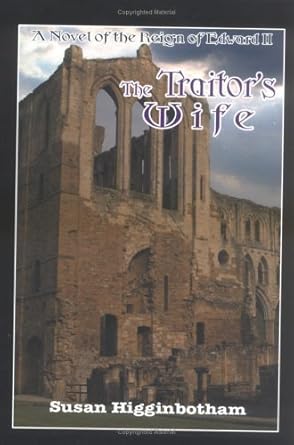 The Traitor's Wife: A Novel of the Reign of Edward II cover image