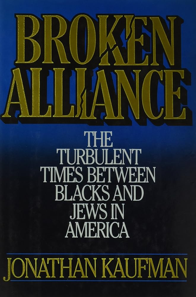 Broken Alliance: The Turbulent Times Between Blacks and Jews in America cover image