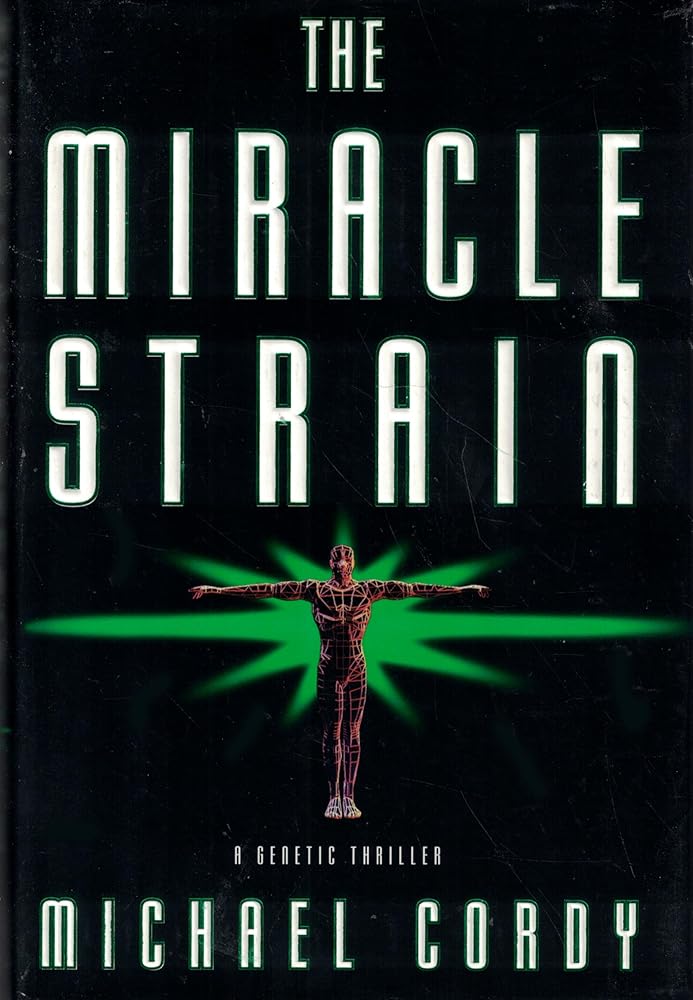 The Miracle Strain: A Genetic Thriller cover image