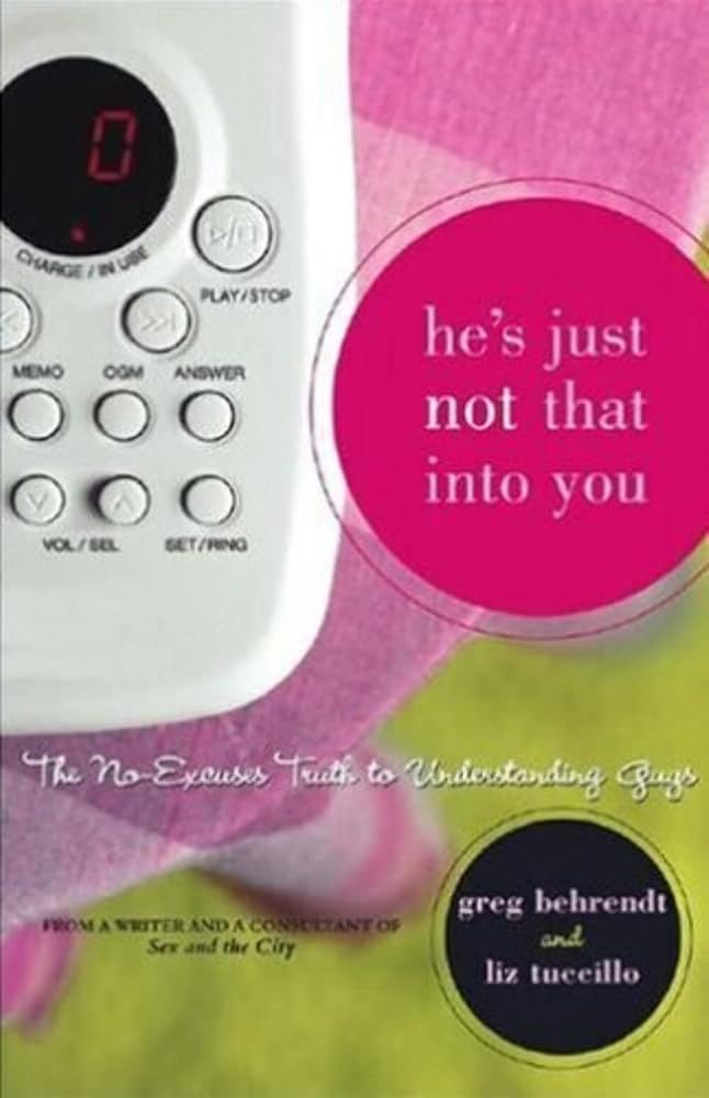 He's Just Not That Into You: The No-Excuses Truth to Understanding Guys cover image