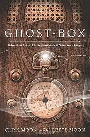Ghost Box: Voices from Spirits, ETs, Shadow People & Other Astral Beings cover image
