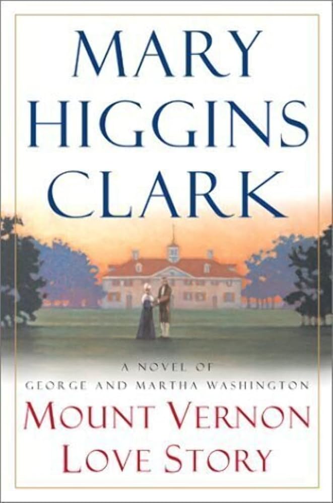 Mount Vernon Love Story: A Novel of George and Martha Washington cover image