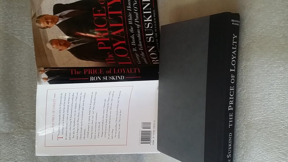 The Price of Loyalty: George W. Bush, the White House, and the Education of Paul O'Neill cover image