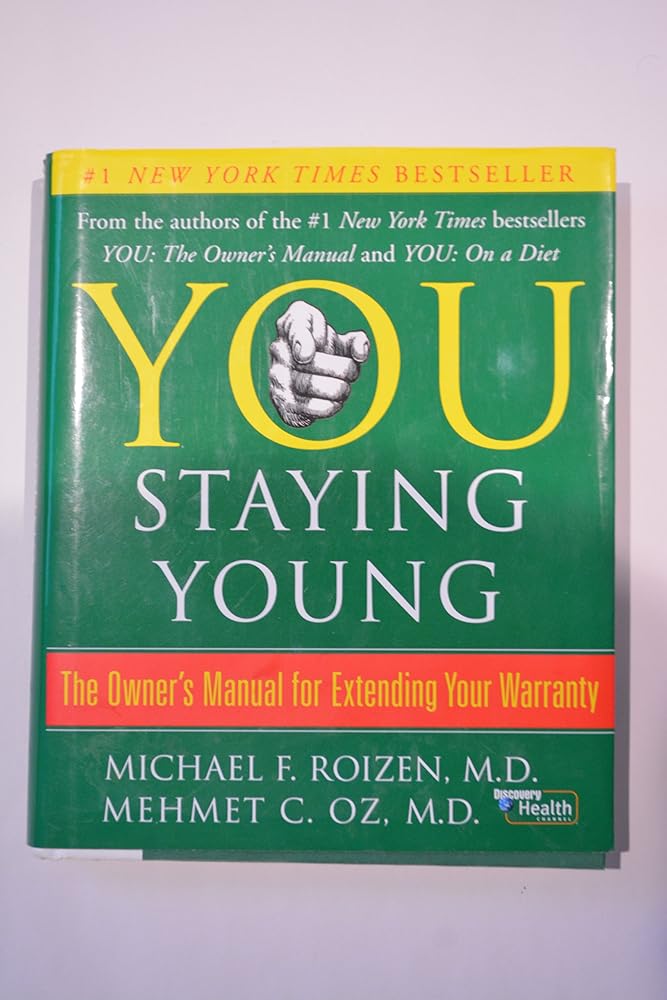 You: Staying Young: The Owner's Manual for Extending Your Warranty cover image