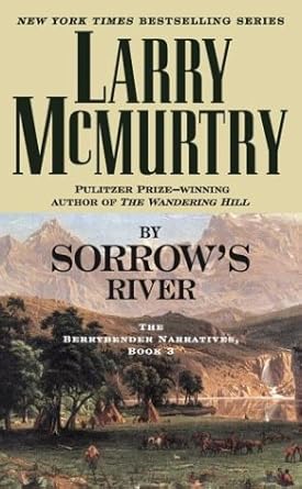 By Sorrow's River: The Berrybender Narratives, Book 3 cover image