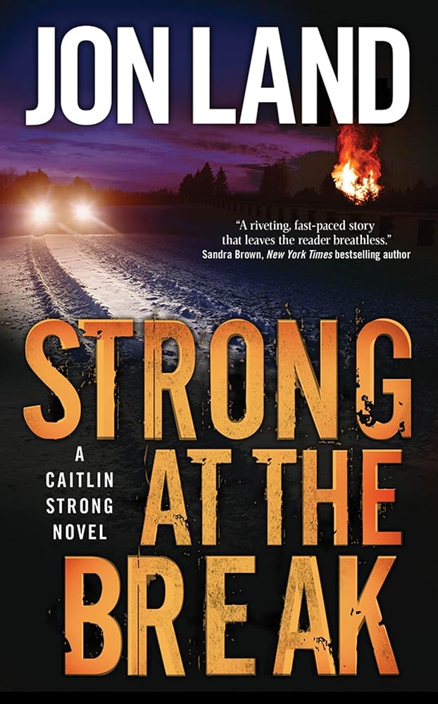 Strong at the Break: A Caitlin Strong Novel (Caitlin Strong Novels, 3) cover image