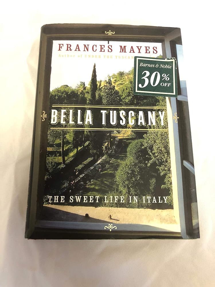 Bella Tuscany: The Sweet Life in Italy cover image
