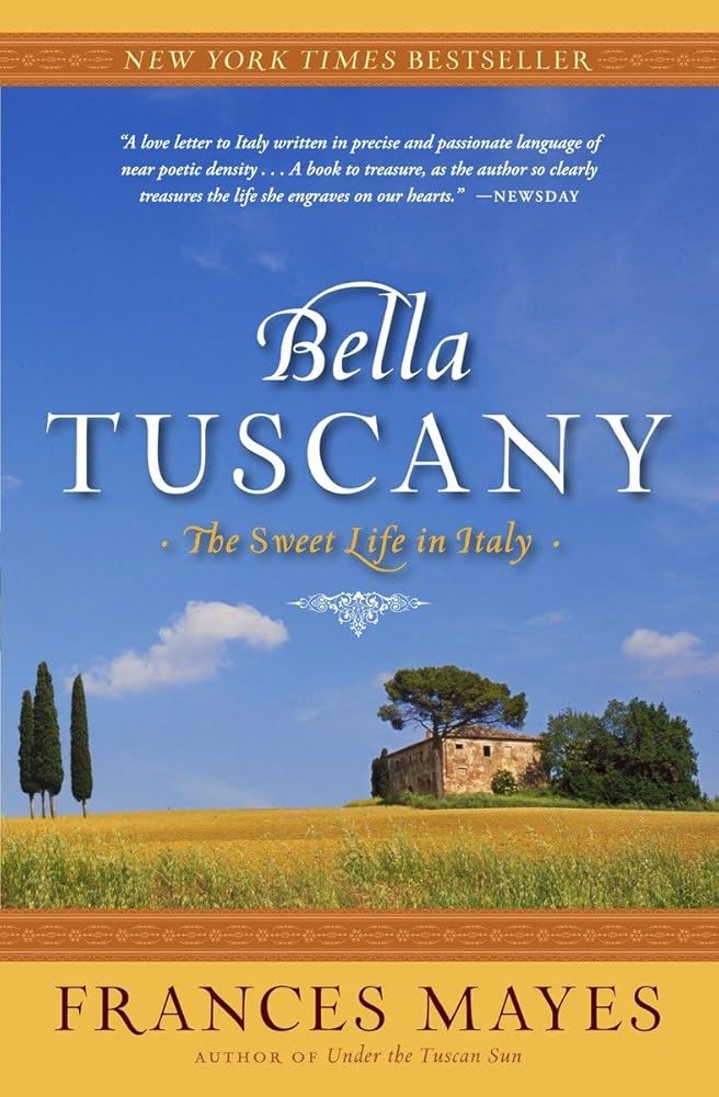 Bella Tuscany: The Sweet Life in Italy cover image