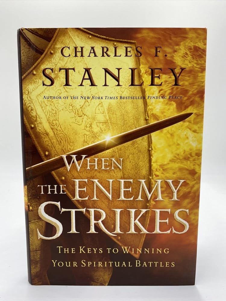 When The Enemy Strikes: The Keys To Winning Your Spiritual Battles cover image