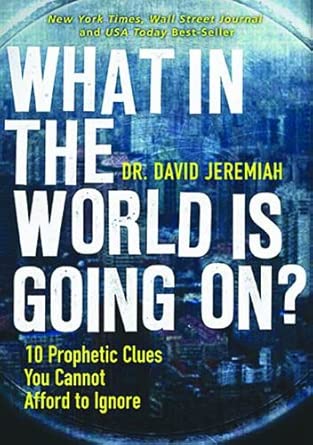 What in the World is Going On?: 10 Prophetic Clues You Cannot Afford to Ignore cover image