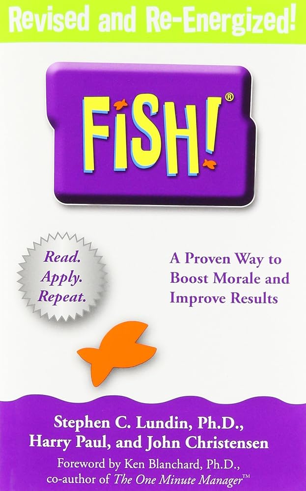 Fish: A Proven Way to Boost Morale and Improve Results cover image