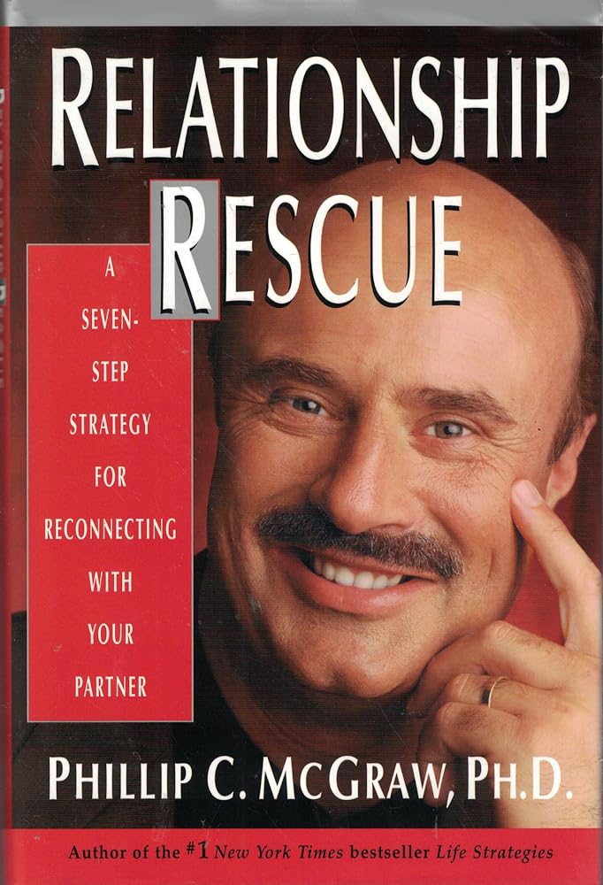 Relationship Rescue: A Seven-Step Strategy for Reconnecting with You Partner cover image